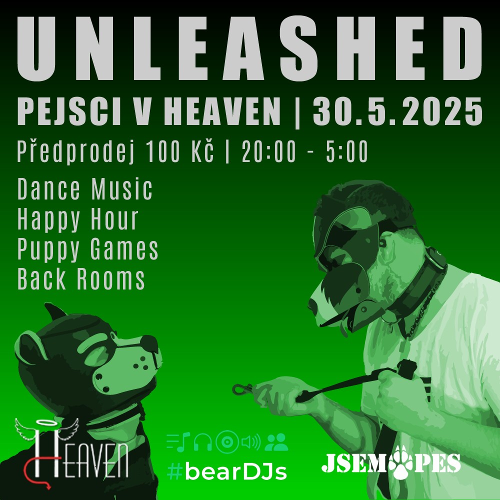 UNLEASHED - Pejsci v Heaven - 2025-05-30T20:00 - Club Heaven